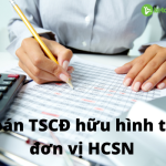 Kế toán tài sản cố định hữu hình trong đơn vị HCSN có thu