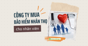 bảo hiểm nhân thọ cho nhân viên